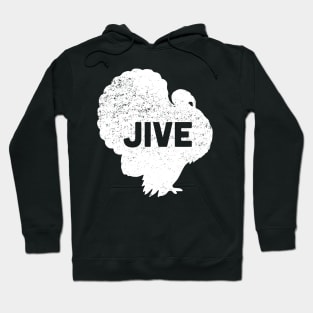 Jive Turkey Hoodie